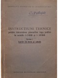 Voinea Claudia (red.) - Instructiuni tehnice pentru intocmirea planurilor topografice la scarile 1:5000 si 1:10000, partea I (Editia: 1965)