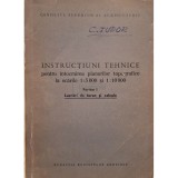 Voinea Claudia (red.) - Instructiuni tehnice pentru intocmirea planurilor topografice la scarile 1:5000 si 1:10000, partea I (Editia: 1965)