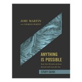 Anything Is Possible Study Guide Joby Martin Charles Martin Miracolele lui Iisus Carte in Engleza