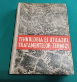 TEHNOLOGIA ȘI UTILAJUL TRATAMENTELOR TERMICE * T. DULAMITĂ / 1967 * 58