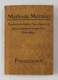 METHODE MERTNER - PSYCHOTECHNISCHER SPRACHWERB AUF MECANISCH - SUGGESTIVER GRUNDLAGE - FRANZOSISCH FUR DEUTSCHE , SET DE 6 CAIETE , 1919