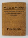 METHODE MERTNER - PSYCHOTECHNISCHER SPRACHWERB AUF MECANISCH - SUGGESTIVER GRUNDLAGE - FRANZOSISCH FUR DEUTSCHE , SET DE 6 CAIETE , 1919