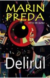 Delirul - Marin Preda