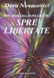 Din Romania Dupa Gratii Spre Libertate - Doru Novacovici, Adam, 2001, Istorie Romania, Carte Paperback, 352 Pagini