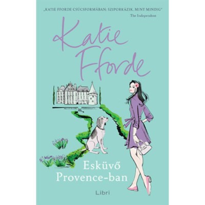 Esk&amp;uuml;vő Provence-ban - Katie Fforde foto