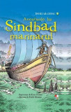 Aventurile lui Sindbad Marinarul. &Icirc;nvăț să citesc (nivelul 3) - Hardcover - *** - Litera mică