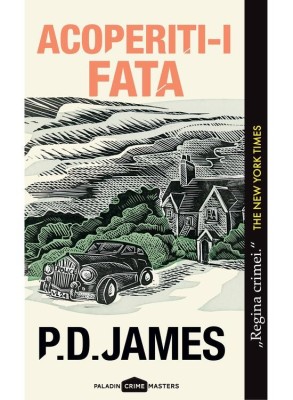 Acoperiti-I Fata, P.D.James - Editura Art foto