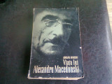 VIATA LUI ALEXANDRU MACEDONSKI - ADRIAN MARINO