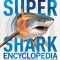 Super Shark Encyclopedia