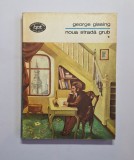Noua stradă Grub, vol. I &ndash; Aut. George Gissing, Trad. Bianca Zamfirescu, Ed. Minerva, 1978