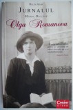 Jurnalul Marii Ducese Olga Romanova de Helen Azar. Carte Istorie Rusia Tarista, Biografie Regala, Memorii Jurnal. Anticariat Stare F. Buna.
