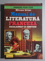Manual de literatura franceza * Bacalaureat si admitere - Mircea Urian foto