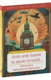Acolo unde soarele nu apune niciodata - Dan-Silviu Boerescu
