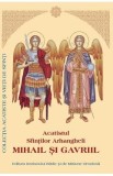 Acatistul Sfintilor Arhangheli Mihail si Gavriil - Carti Religioase 8 Noiembrie