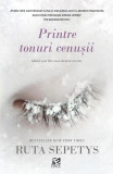 Printre tonuri cenușii - Paperback brosat - Ruta Sepetys - Epica Publishing