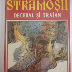 STRAMOSII , DECEBAL SI TRAIAN de RADU THEODORU , SANDU FLOREA 1981