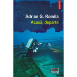 Acasa, departe - Adrian G. Romila