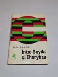 &Icirc;ntre Scylla și Charybda &ndash; M. Nițescu, Ed. Cartea Rom&acirc;nească, 1982