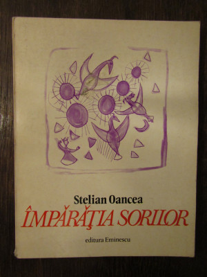 IMPARATIA SORILOR-STELIAN OANCEA( DEDICATIE , AUTOGRAF ) foto