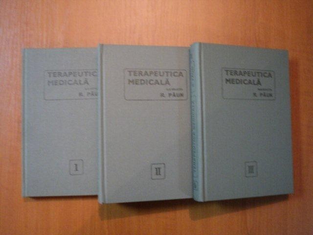 TERAPEUTICA MEDICALA VOL. I - III de R. PAUN , Bucuresti 1982