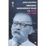 Memoriile mandarinului valah, volumul 2. Jurnal 1957-1958 - 2012 - Petre Pandrea (V154)
