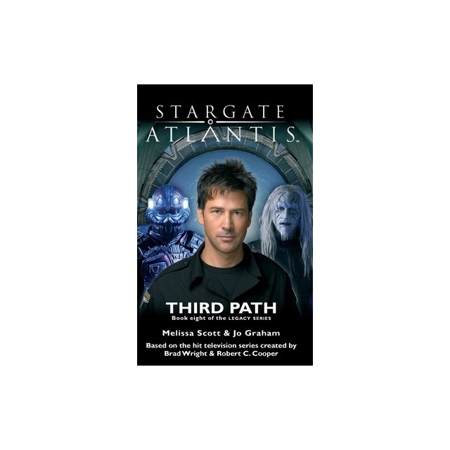STARGATE ATLANTIS Third Path (Legacy book 8)