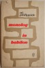 Monolog in Babilon - Al. Philippide - Roman - Carte beletristica