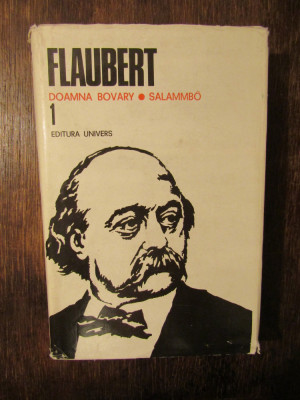 FLAUBERT - Opere 1: Doamna Bovary * Salammbo foto