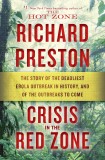 Crisis in the Red Zone | Richard Preston