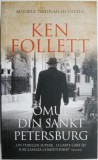 Omul din Sankt Petersburg - Ken Follett, Roman Beletristica