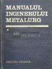 Manualul Inginerului Metalurg Vol. 1, 1978, Suzana Gadea, Editura Tehnica, 1392 pagini, Coperta Cartonata, Stare Buna