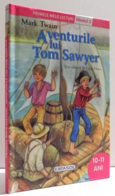 AVENTURILE LUI TOM SAWYER , text adaptat de LUCIA MORA ,ilustratii de GUADELUPE GUARDIA , 2015 foto