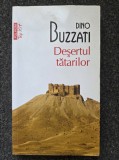 DESERTUL TATARILOR - Dino Buzzati