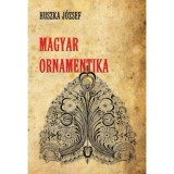 Magyar ornamentika - Huszka J&oacute;zsef