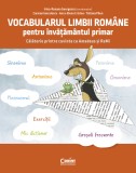 Cumpara ieftin Vocabularul limbii rom&acirc;ne pentru &icirc;nvățăm&acirc;ntul primar. Călătorie printre cuvinte cu Amadeus și ReMi, Corint