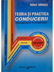 Vasile Barduta - Teoria si practica conducerii (semnata) (Editia: 1999) foto