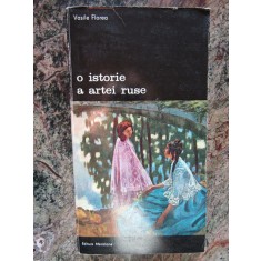 O ISTORIE A ARTEI RUSE-VASILE FLOREA