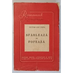 SFARLEAZA CU FOFEAZA de VICTOR ION POPA , 1949