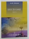 REFLECTII SUMARE de GLEB DRAGAN , 2012