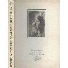 Principii Fundamentale Ale Istoriei Artei - Heinrich Wolfflin - Tiraj: 6540 Ex.