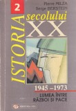 Pierre Milza, Serge Berstein - Istoria secolului XX, volumul 2: Lumea intre