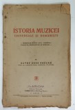 ISTORIA MUZICEI UNIVERSALE SI ROMANESTI de OCTAV ZENO VANCEA , 1938 , PREZINTA URME DE UZURA