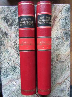 William Makepeace Thackeray Balciul desertaciunilor 2 vol. LEGATURA RECENTA LUX foto