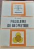 Probleme de Geometrie G. Titeica - Editura Tehnica 1981, 380 pagini