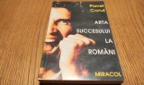 ARTA SUCCESULUI LA ROMANI - Pavel Corut (dedicatie-autograf) - 1994, 399 p.