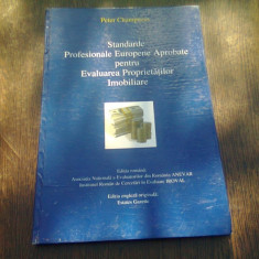 STANDARDE PROFESIONALE EUROPENE APROBATE PENTRU EVALUAREA PROPRIETATILOR IMOBILIARE - PETER CHAMPNESS