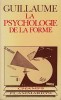 La psychologie de la forme / Paul Guillaume