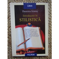Introducere in stilistica. Editura Polirom, 1999 - Dumitru Irimia