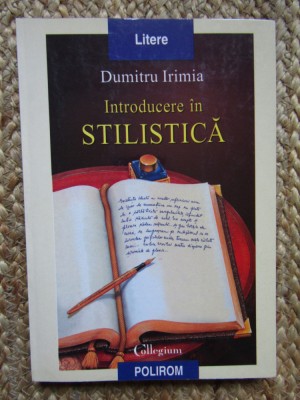 Introducere in stilistica. Editura Polirom, 1999 - Dumitru Irimia foto