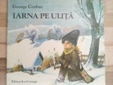 Iarna pe ulita- George Cosbuc Editura: Ion Creanga